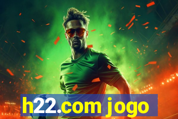 h22.com jogo