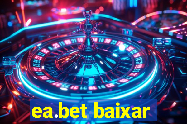 ea.bet baixar