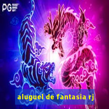 aluguel de fantasia rj