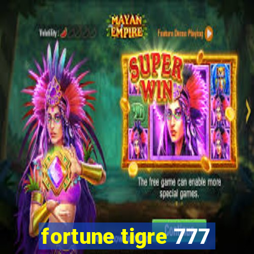 fortune tigre 777