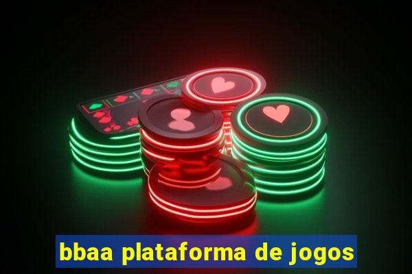 bbaa plataforma de jogos