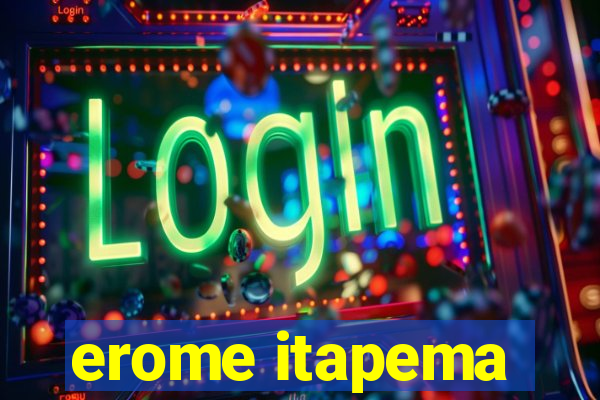 erome itapema