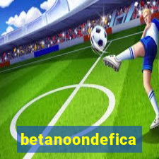 betanoondefica