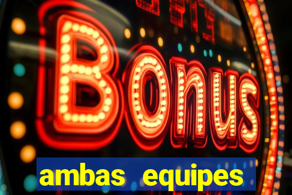 ambas equipes marcam ou mais de 2.5