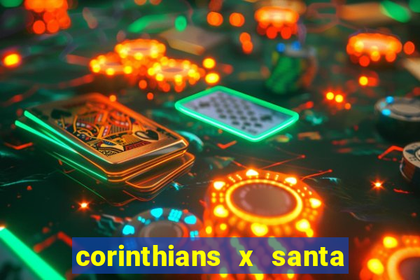 corinthians x santa cruz ao vivo hd