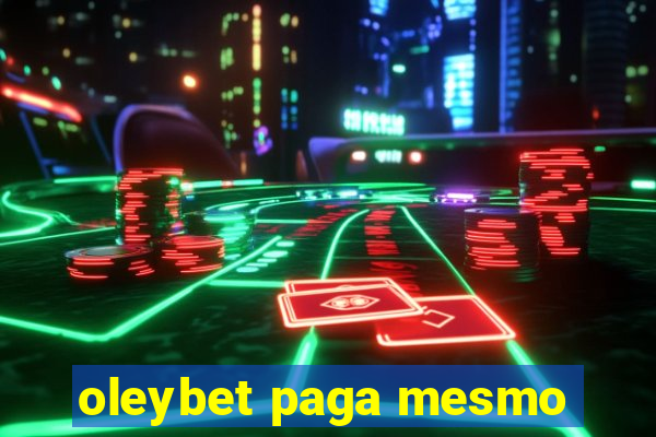 oleybet paga mesmo