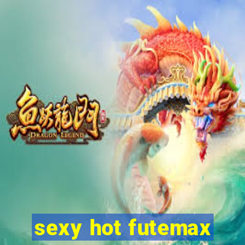 sexy hot futemax