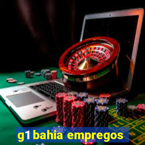 g1 bahia empregos