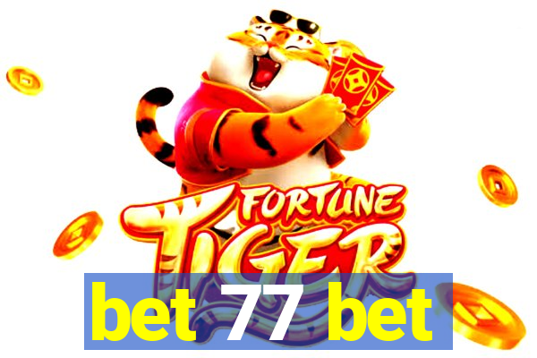 bet 77 bet