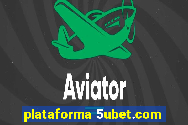 plataforma 5ubet.com