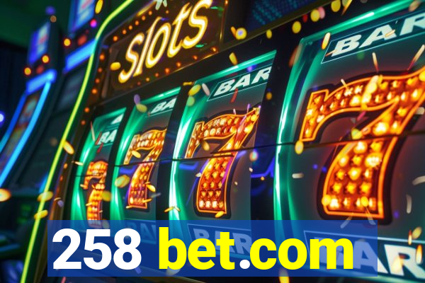 258 bet.com