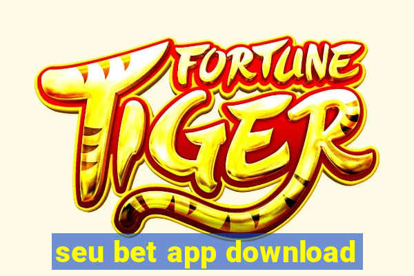 seu bet app download