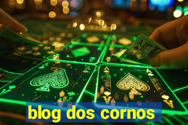 blog dos cornos