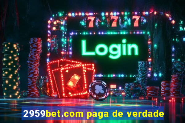 2959bet.com paga de verdade