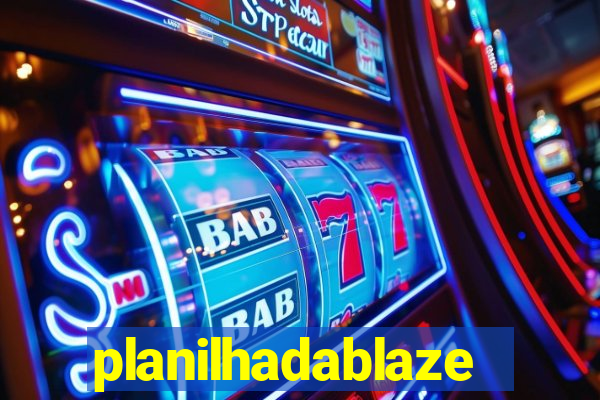 planilhadablaze