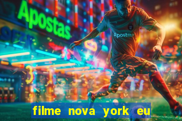 filme nova york eu te amo completo dublado