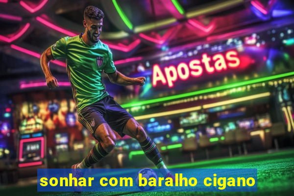 sonhar com baralho cigano