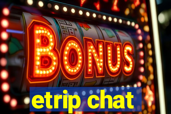 etrip chat