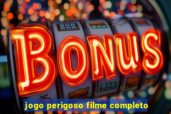 jogo perigoso filme completo