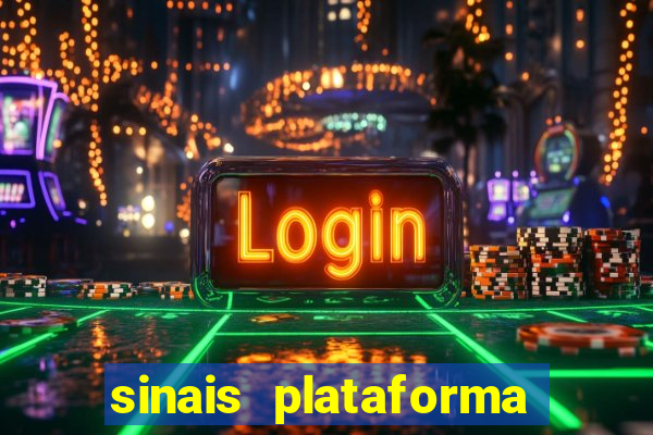 sinais plataforma de jogos