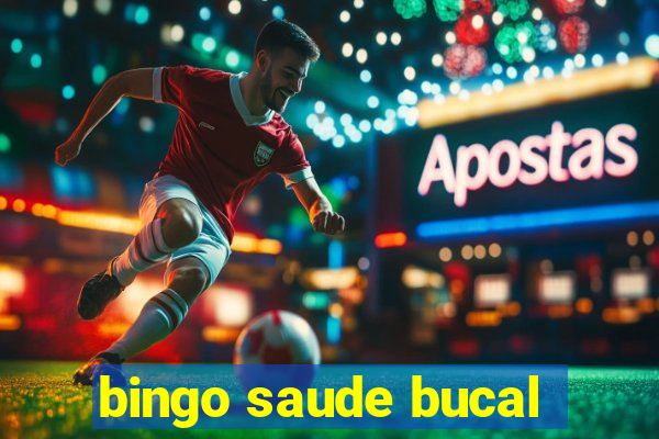 bingo saude bucal