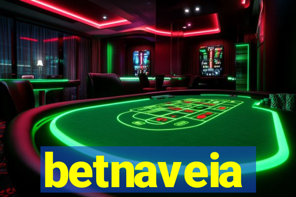 betnaveia