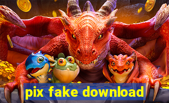 pix fake download