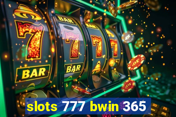 slots 777 bwin 365