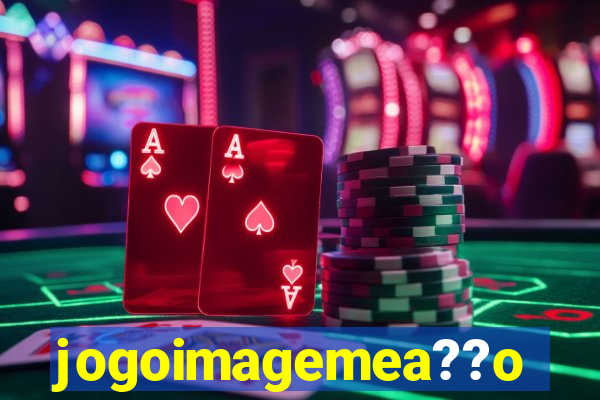 jogoimagemea??o