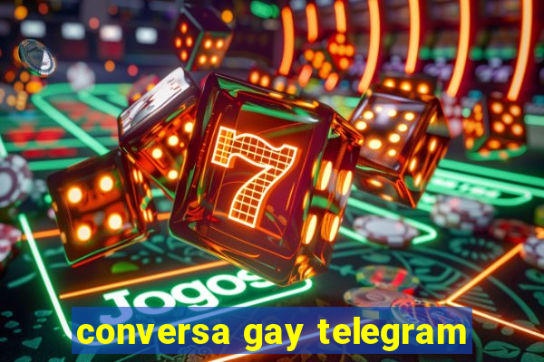 conversa gay telegram