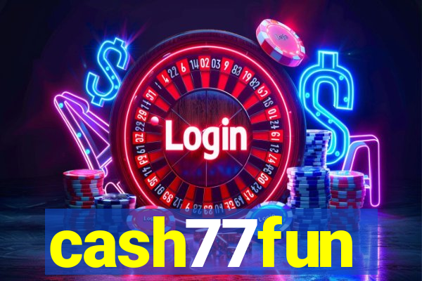 cash77fun