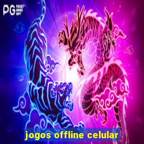 jogos offline celular