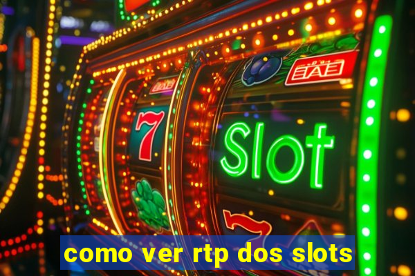 como ver rtp dos slots