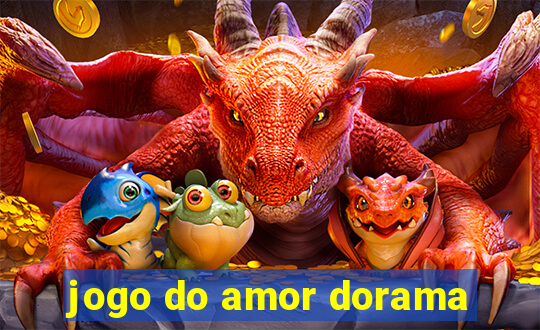 jogo do amor dorama