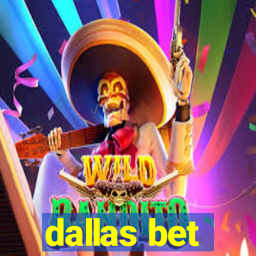 dallas bet