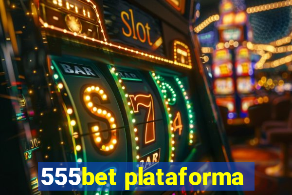 555bet plataforma