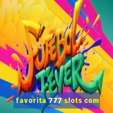 favorita 777 slots com