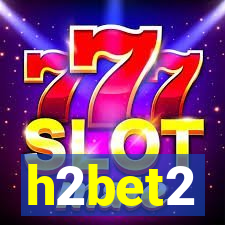 h2bet2