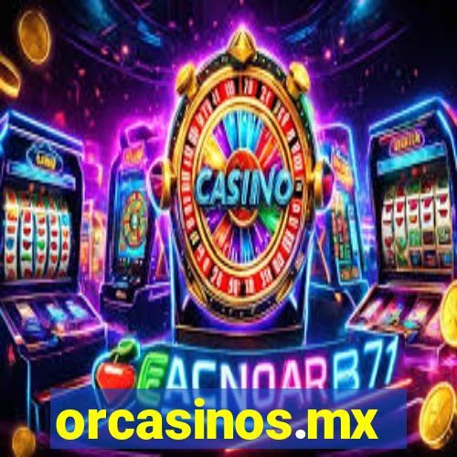 orcasinos.mx