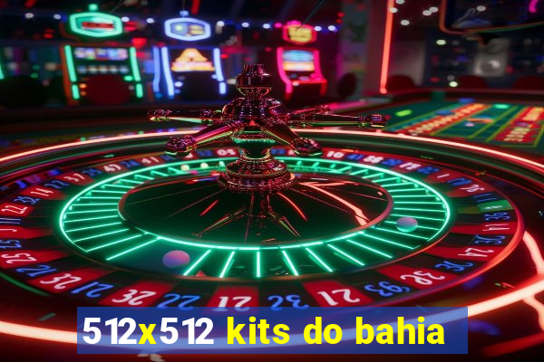 512x512 kits do bahia