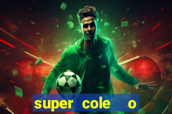 super cole  o 7784 jogos para pc download