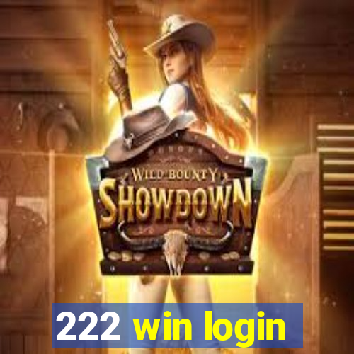 222 win login