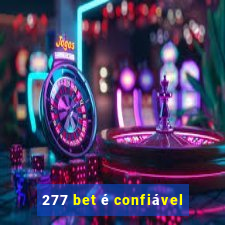 277 bet é confiável