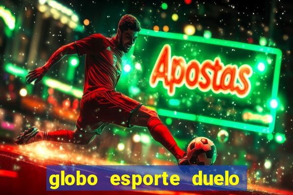 globo esporte duelo dos sonhos