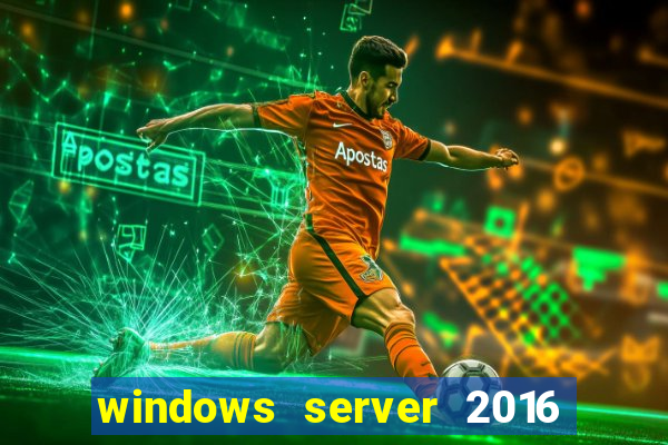 windows server 2016 download iso