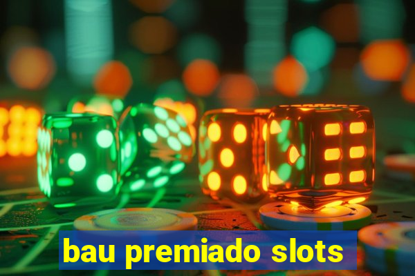 bau premiado slots