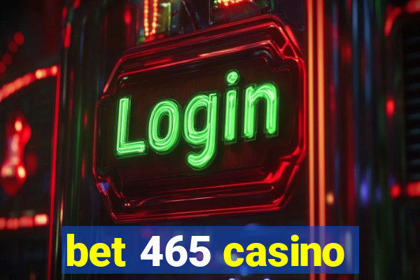 bet 465 casino