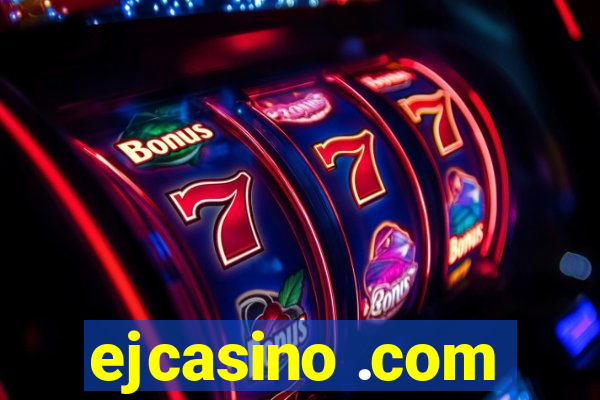 ejcasino .com