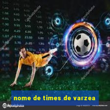 nome de times de varzea