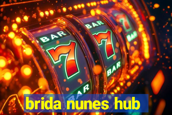 brida nunes hub